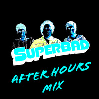 Superbad After Hours Vol 1 by Bryson Rider