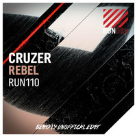 Cruzer -  Rebel (Bentfly Unoffical VIP Edit) by BENTFLY