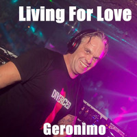 Living For Love     by Geronimo by Guillaume Kobele /  Dj Geronimo