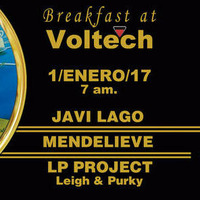 Mendelieve@Breakfast at Voltech 1-1-2017 by Mendelieve