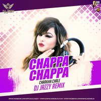 Chappa Chappa (Remix) - DJ Jazzy by Downloads4Djs