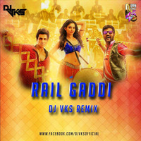 Rail Gaddi (Remix) - DJ VKS by Downloads4Djs