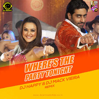 Where's The Party Tonight - Remix (Dj Happy &amp; Dj Mack Vieira) by Downloads4Djs
