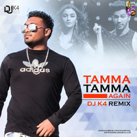 Tamma Tamma Again (Remix) - DJ K4 by Downloads4Djs