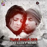 Dj Lucky - Tujhe Bhula Diya (Remix) by Downloads4Djs