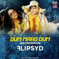 Dum Maro Dum (Dub Moombahton) - Flipsyd by Downloads4Djs