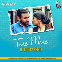 Tere Mere - Chef (Armaan Malik) - DJ LUCKY by Downloads4Djs