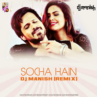 Socha Hain (Remix) - DJ Manish (Hyderabad) by Downloads4Djs