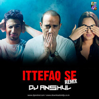 Itefaq Se (Raat Baaki) (Remix) Dj Anshul by Downloads4Djs