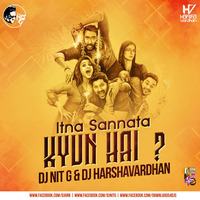 Itna Sannata Kyun Hai ( Golmaal Again ) - Dj NiT G &amp; Dj Harshavardhan Mix by Downloads4Djs