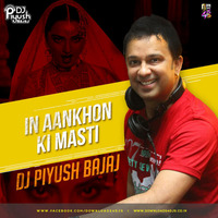 In Aakhon Ki Masti (Remix) - DJ Piyush Bajaj by Downloads4Djs