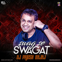 Swag Se Swagat (Remix) - DJ Piyush Bajaj by Downloads4Djs