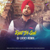 Raat Di Gedi (Diljit Dosanjh) - DJ LUCKY by Downloads4Djs