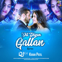 Dil Diyan Gallan - Tiger Zinda Hai ( DJ K4 &amp; Kiran Patil ) by Downloads4Djs