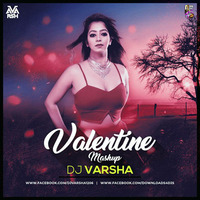 Valentines Mashup 2018 - Dj Varsha by Downloads4Djs