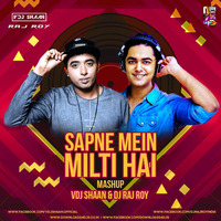 Sapne Mein Milti Hai - Vdj Shaan &amp; DJ Raj Roy - Mashup by Downloads4Djs