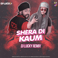 Shera Di Kaum Punjabi (All The Way Up) - DJ LUCKY Remix by Downloads4Djs