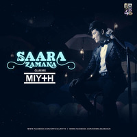 Saara Zamana (2018 Remix) - DJ Miyth by Downloads4Djs