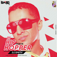 DJ SMITH - AYE HIP HOPPER - (REMIX) by Downloads4Djs