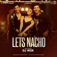 Lets Nacho - DJ MSK Remix by Downloads4Djs