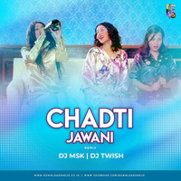 Chadti Jawani (Remix) - DJ MSK &amp; DJ Twish by Downloads4Djs