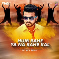 Hum Rahe Ya Na Rahe - Remix - DJ Nick by Downloads4Djs