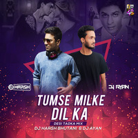 TUMSE MILKE DIL KA (DESI TADKA MIX) - DJ HARSH BHUTANI &amp; DJ AYAN by Downloads4Djs