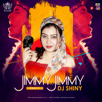 JIMMY JIMMY (REMIX) - DJ SHINY by Downloads4Djs