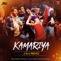 Kamariya - Remix - J&amp;U by Downloads4Djs
