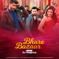 Bhare Bazaar (A Remix ) Dj Anshul by Downloads4Djs