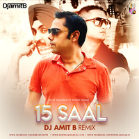 15 Saal - Diljit Dosanjh Ft Yo Yo Honey Singh - DJ Amit B by Downloads4Djs