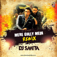 DJ Smita - Mere Gully Mein ( Remix ) by Downloads4Djs