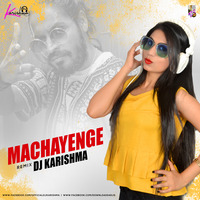 DJ Karishma - Machayenge (Remix) by Downloads4Djs