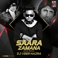 SAARA ZAMANA 2019 REMIX DJ VEER HAZRA by Downloads4Djs