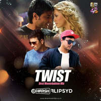 Twist ( Desi Moombahton Mix ) DJ Harsh  Bhutani x Flipsyd by Downloads4Djs