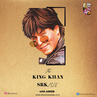 King Khan SRK Mix By Areeb by Downloads4Djs