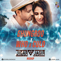 JIGAR JAGIR X GHUNGROO X WHO X CULO ( MASHUP ) by Downloads4Djs