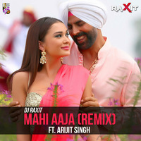 Mahi Aaja (Arijit Singh) Remix - DJ Raxit by Downloads4Djs