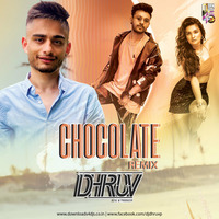 Chocolate - Remix - DJ Dhruv by Downloads4Djs