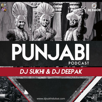 Punjabi Podcast DJ Sukhi &amp; Dj Deepak by Downloads4Djs