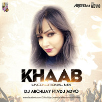 KHAAB UNCONDITIONAL MIX - Dj Archijay ft.VDj ADVO by Downloads4Djs