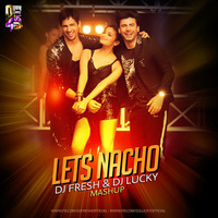 Lets Nacho (Mashup) - DJ Fresh &amp; DJ Lucky by Downloads4Djs