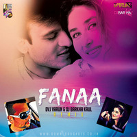 Fanaa (Remix) - DVJ Varun &amp; DJ Barkha Kaul by Downloads4Djs