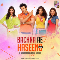 Bachna ae haseeno ( Remix ) - DJ Dee Arora &amp; DJ Rahul Mathur by Downloads4Djs