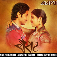 Zing Zing Zingat - Ajay Atul - Sairat - Deejay Mayur Remix - MYR by Deejay Mayur