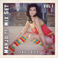  Passion &amp; Desire Classic Disco Mix VOL 1 RE EDIT by Crazy Marjo !! Radio FRL