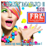 Crazy Marjo !! Shut Up And Dance With Me ! (for radio FRL ) VOL 252 (1) by Crazy Marjo !! Radio FRL