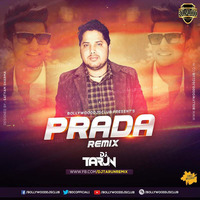 DJ TARUN REMIX PRADA FINAL by DJ TARUN