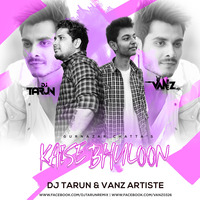 Kaise Bhuloon -  Remix - DJ Tarun &amp; VANZ Artiste ft. Gurnazar by DJ TARUN