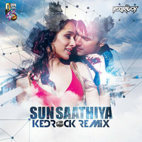 Sun Saathiya - Kedrock Remix - TAG by KEDROCK